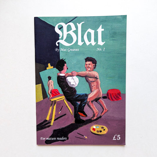 Blat! No. 2 by Mat Greaves
