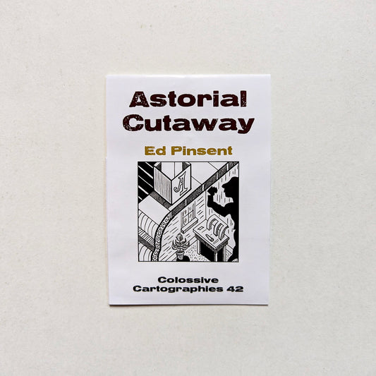 Astorial Cutaway by Ed Pinsent (Colossive Cartographies 42)